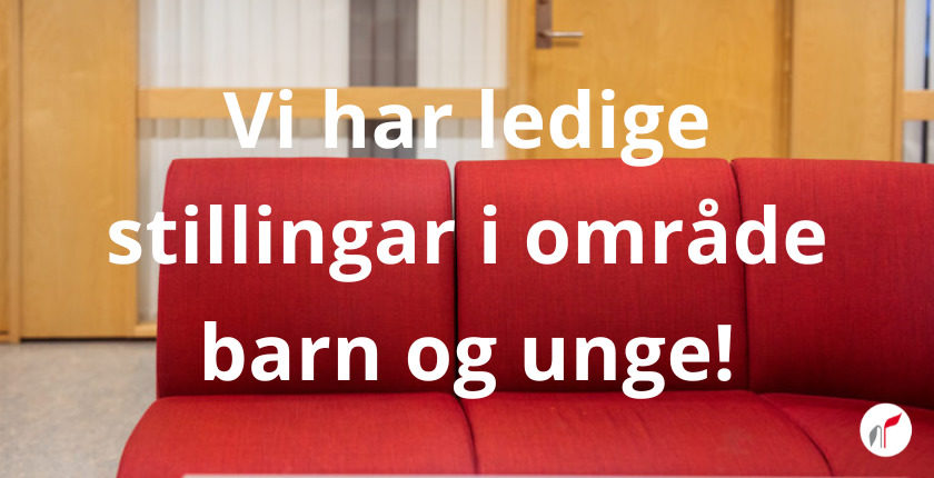 Ledige stillingar i område barn og unge